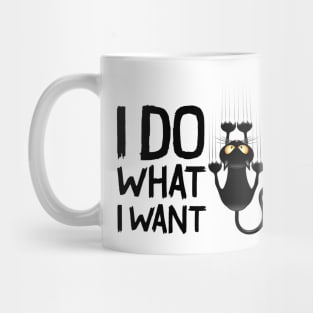 Funny cat I do what I want with my cat funny gift Mug